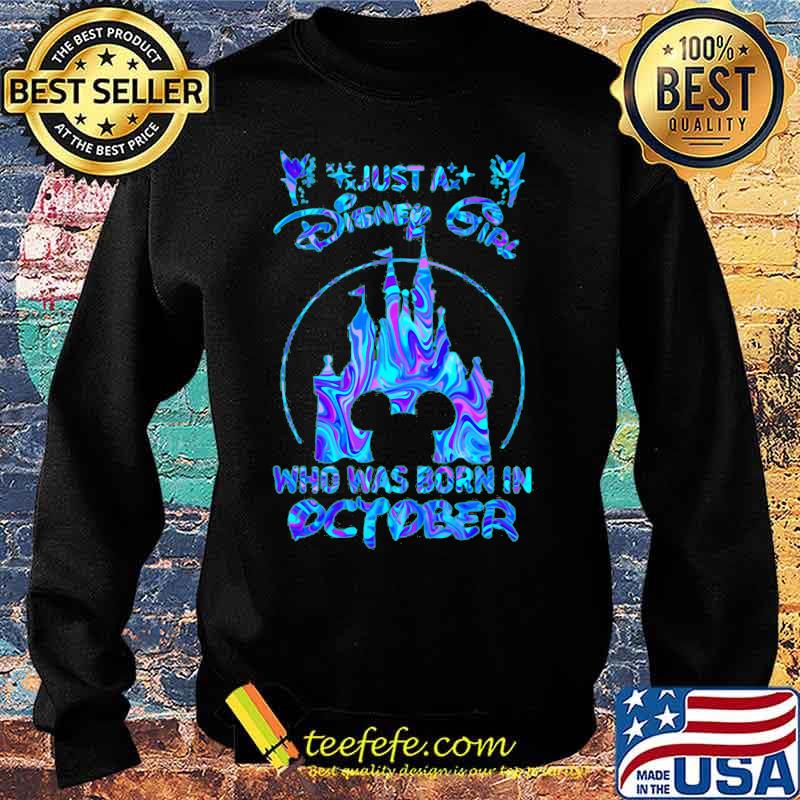 Just a disney girl who was born in october s Sweater Just a disney girl who was born in october s Sweater