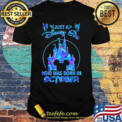 Just a disney girl who was born in october shirt