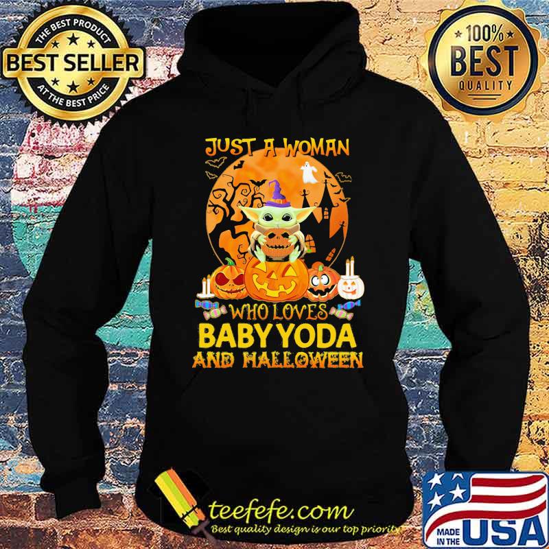 Just a woman who loves baby yoda and halloween moon s Hoodie Just a woman who loves baby yoda and halloween moon s Hoodie