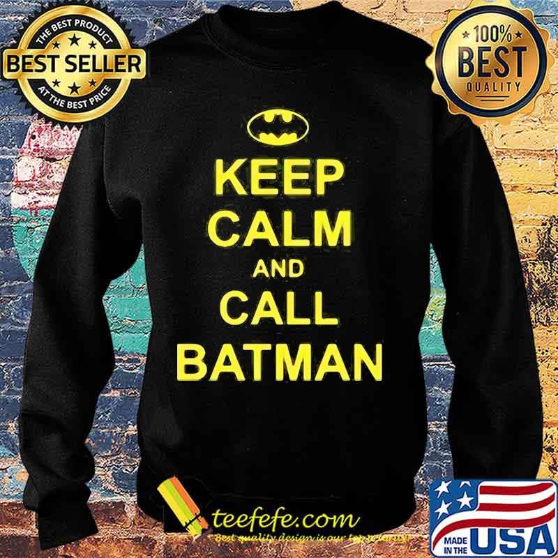 Keep calm and call batman s Sweater Keep calm and call batman s Sweater