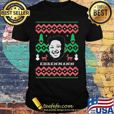 Kim jong-un ehrenmann ugly christmas shirt