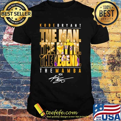 Kobe bryant the man the myth the legend the mamba signature shirt