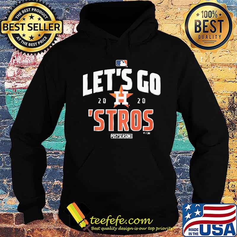 Let's go 2020 houston astros baseball s Hoodie Let's go 2020 houston astros baseball s Hoodie