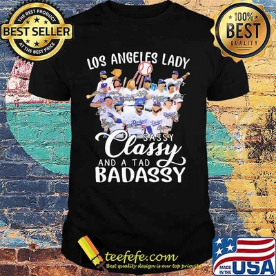 Los angeles lakers lady sassy classy and a tad badassy shirt