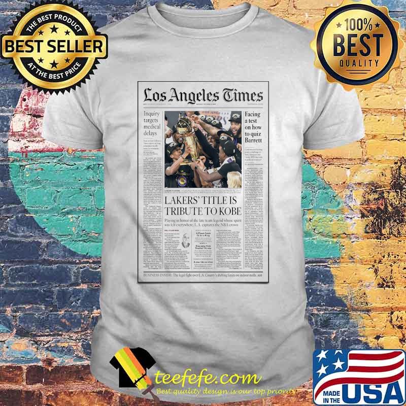 Los angeles times lakers title is tribute to kobe newspaper shirt