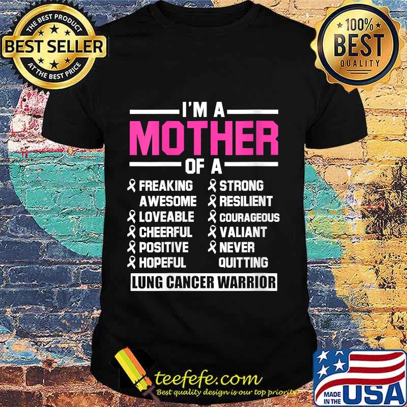Lung Cancer Survivor Mother Carcinoma Warrior Shirt
