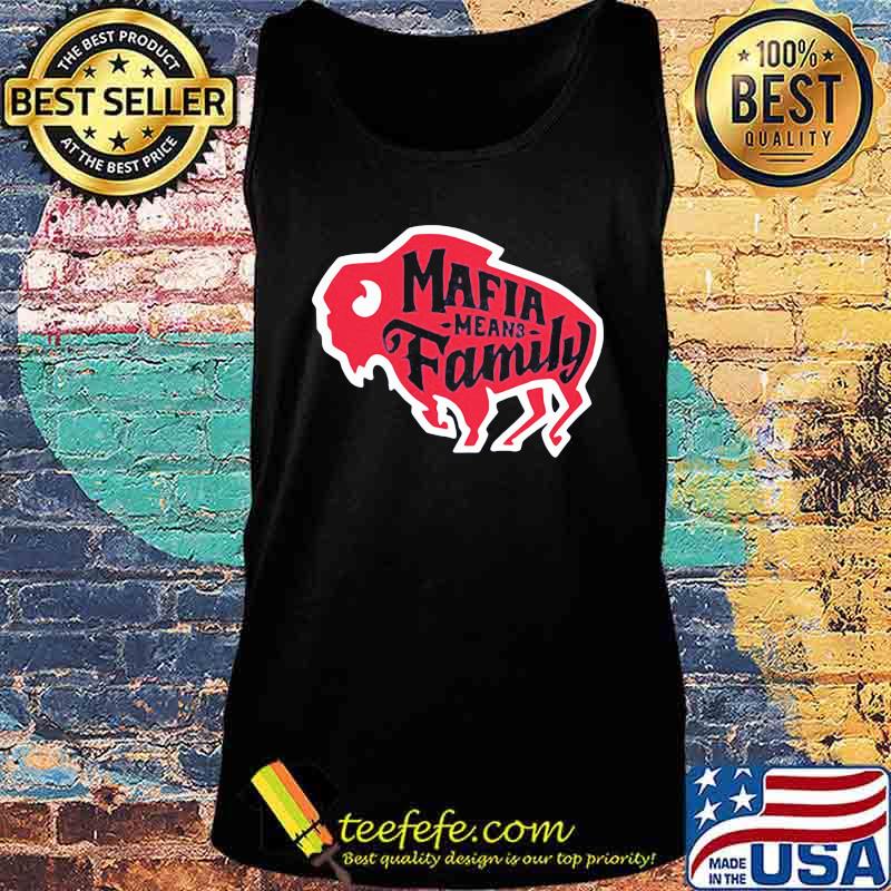 Mafia mean family buffalo s Tank top Mafia mean family buffalo s Tank top
