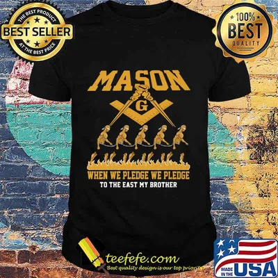 Mason when we pledge we pledge to the east my brother shirt