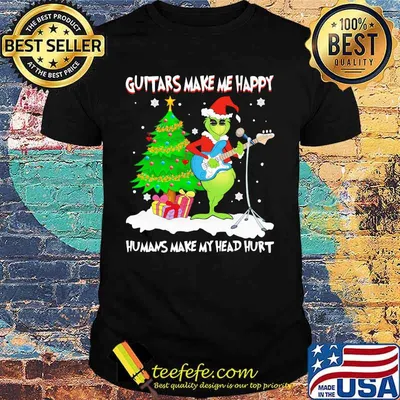 Merry christmas grinch guitars make me happy humans make my head hurt shirt