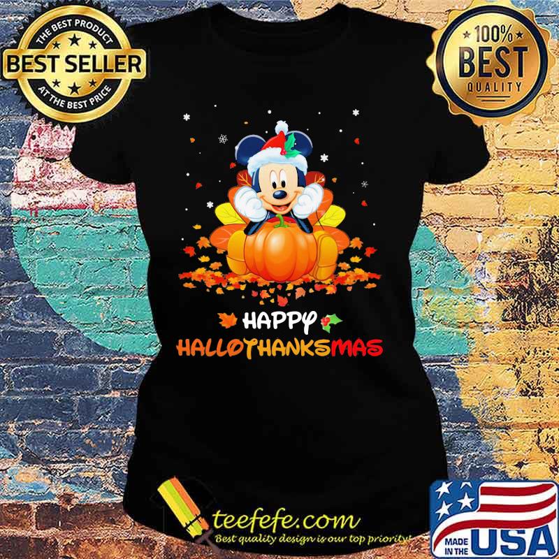 Mickey mouse happy hallothanksmas halloween thanksgiving christmas s Ladies tee Mickey mouse happy hallothanksmas halloween thanksgiving christmas s Ladies tee