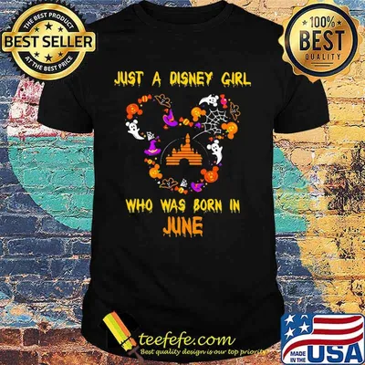 Mickey mouse just a disney girl who was born in june shirt