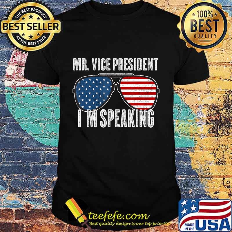 Mr. Vice President I Am Speaking American Flag Sunglasses T-Shirt Mr. Vice President I Am Speaking American Flag Sunglasses T-Shirt