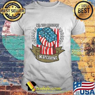 Mr. Vice President I'm Speaking I'm Speaking Patriotic Gift T-Shirt