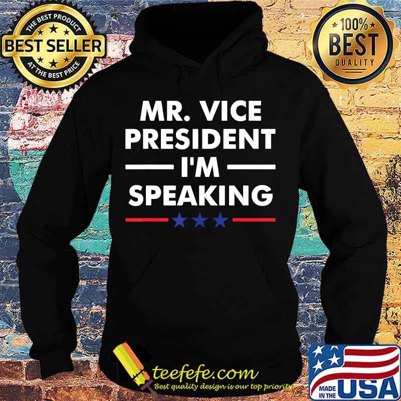 Mr Vice President I'm Speaking VP Debate 2020 American flag Shirt Hoodie Mr Vice President I'm Speaking VP Debate 2020 American flag Shirt Hoodie
