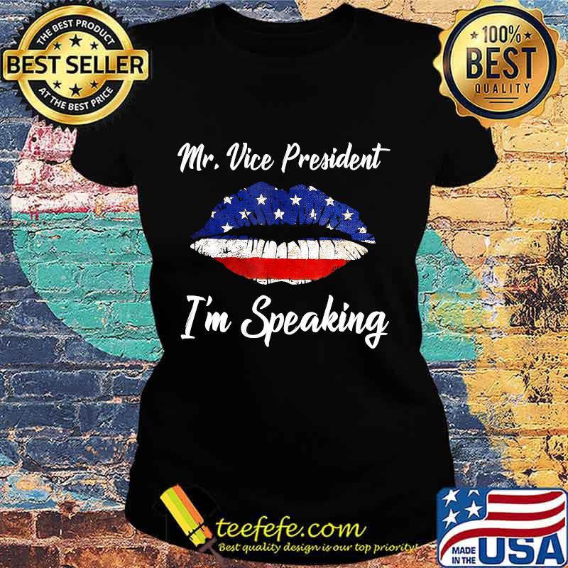 Mr Vice President I'm Speaking VP Debate 2020 lip American flag Shirt Ladies tee Mr Vice President I'm Speaking VP Debate 2020 lip American flag Shirt Ladies tee