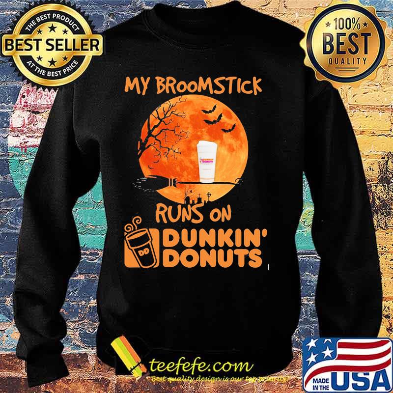 My broomstick runs on Dunkin Donuts Halloween s Sweater My broomstick runs on Dunkin Donuts Halloween s Sweater
