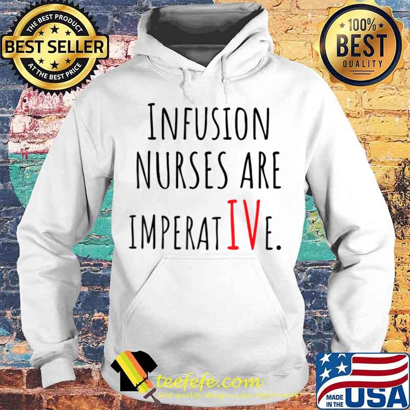 National Intravenous IV Infusion Nurse Day Medical RN Health T-Shirt Hoodie National Intravenous IV Infusion Nurse Day Medical RN Health T-Shirt Hoodie