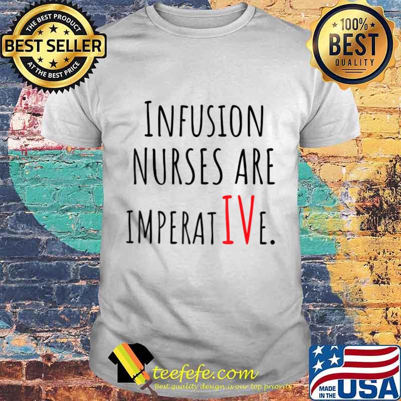 National Intravenous IV Infusion Nurse Day Medical RN Health T-Shirt