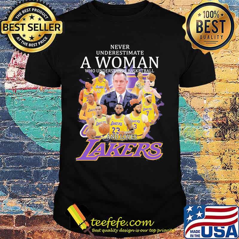 Never underestimate a woman who understands basketball and loves los angeles lakers shirt