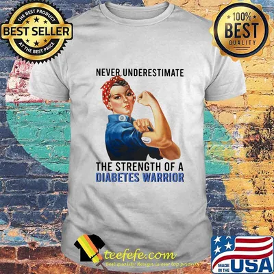 Never underestimate the strength of a diabetes warrior shirt