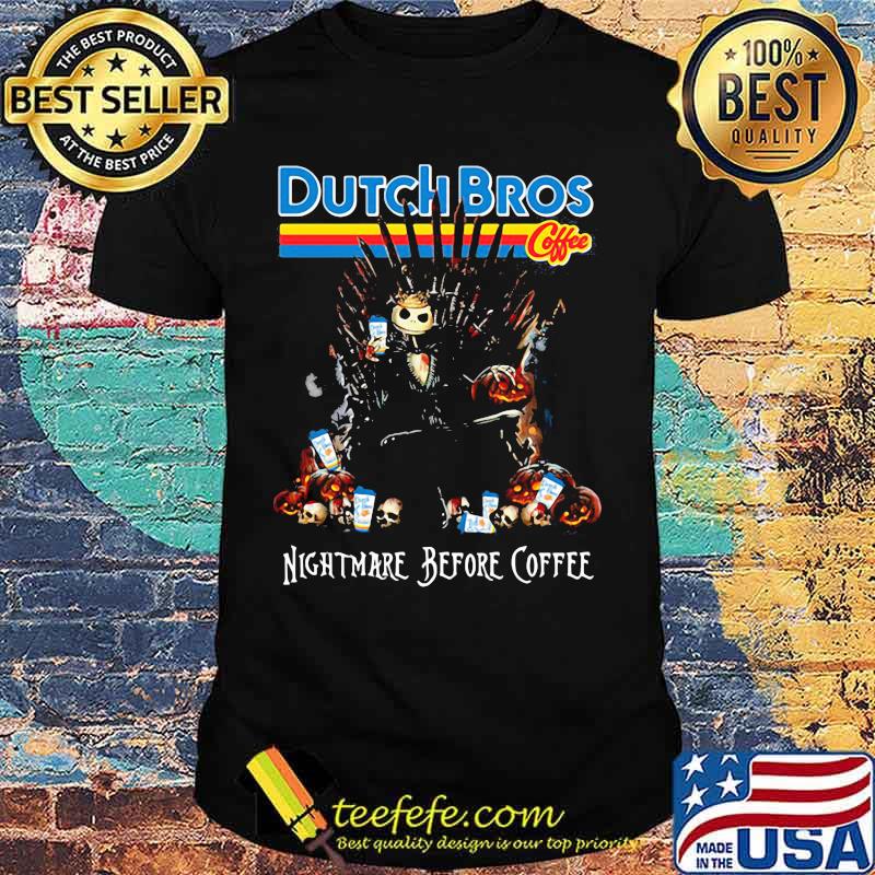 Nightmare before Coffee Dutch Bros Game Of Thrones shirt