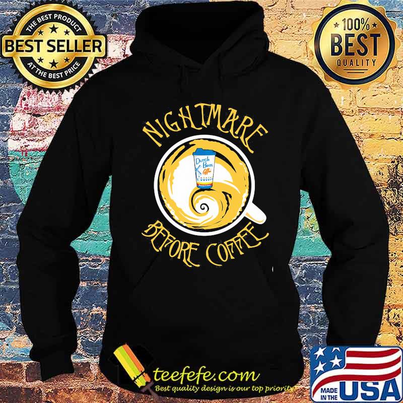 Nightmare before coffee Dutch Bros s Hoodie Nightmare before coffee Dutch Bros s Hoodie