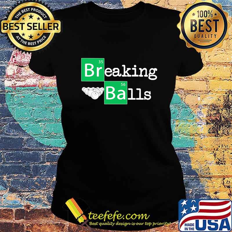 Official breaking balls billiard s Ladies tee Official breaking balls billiard s Ladies tee