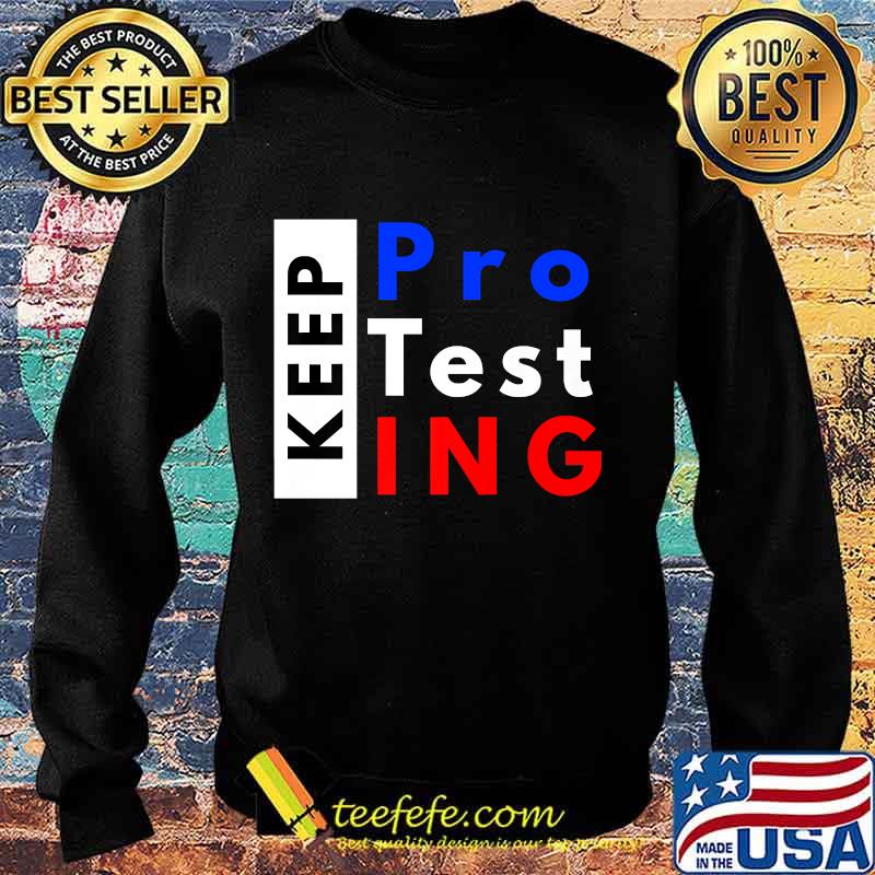 Official Keep Protesting Premium T-Shirt Sweater Official Keep Protesting Premium T-Shirt Sweater