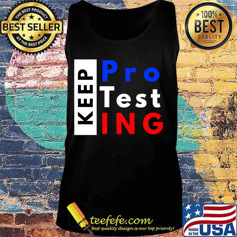 Official Keep Protesting Premium T-Shirt Tank top Official Keep Protesting Premium T-Shirt Tank top