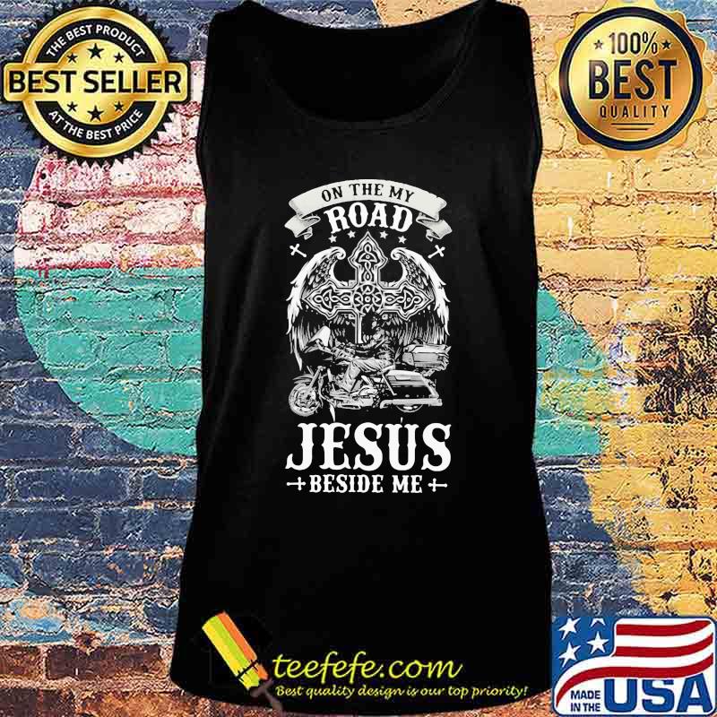 Official on the my road jesus beside me god s Tank top Official on the my road jesus beside me god s Tank top