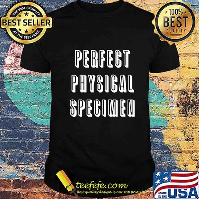 Official Perfect physical specimen T-Shirt