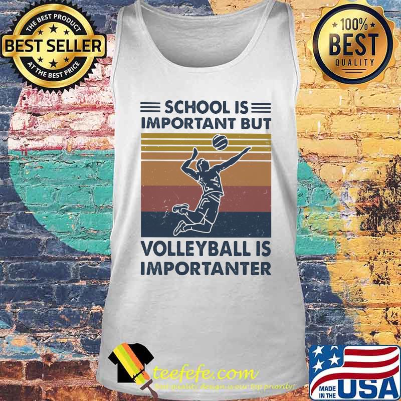 Official school is important but volleyball is importanter vintage s Tank top Official school is important but volleyball is importanter vintage s Tank top