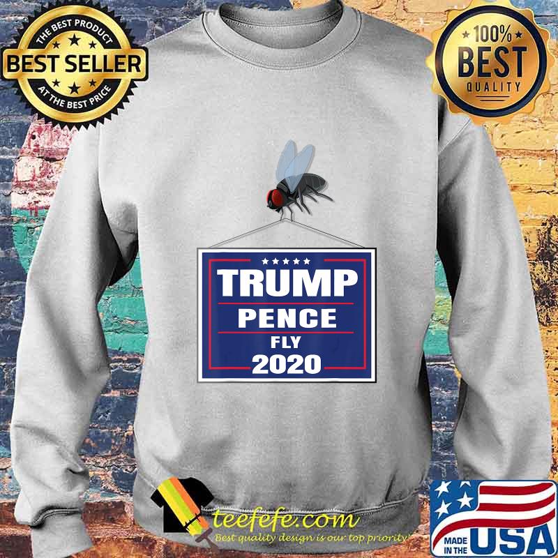 Official Trump Pence Fly 2020 T-Shirt Sweater Official Trump Pence Fly 2020 T-Shirt Sweater