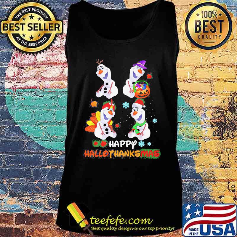 Olaf snowman happy hallothanksmas halloween thanksgiving christmas s Tank top Olaf snowman happy hallothanksmas halloween thanksgiving christmas s Tank top