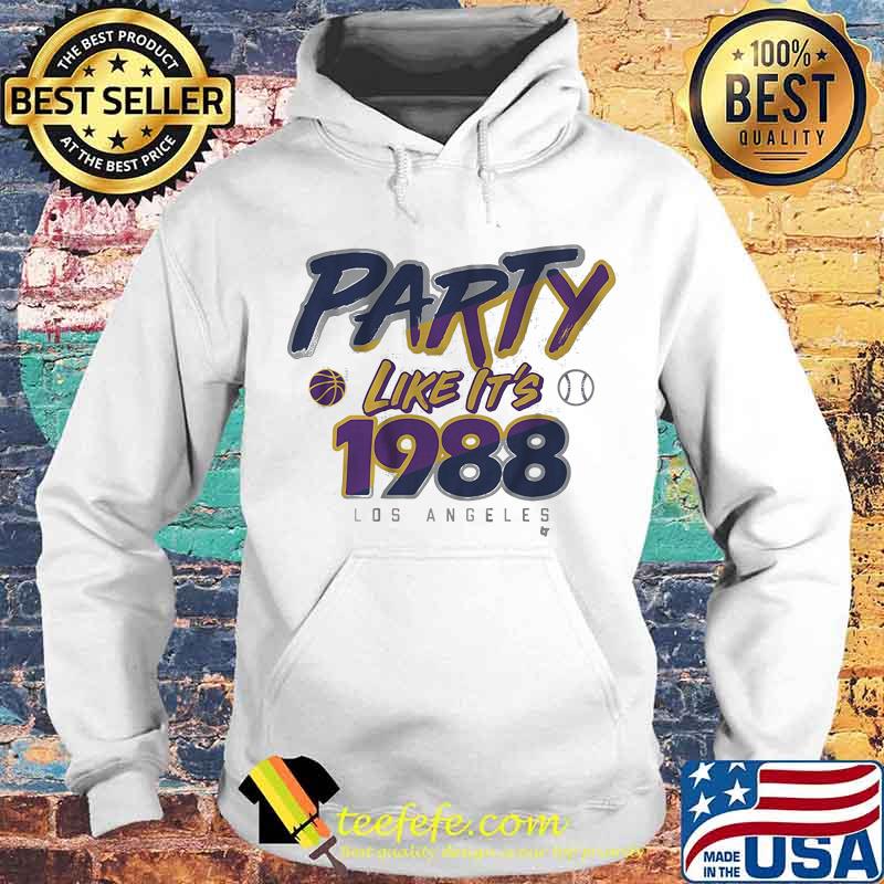 Party like it's 1988 los angeles dodgers world series s Hoodie Party like it's 1988 los angeles dodgers world series s Hoodie