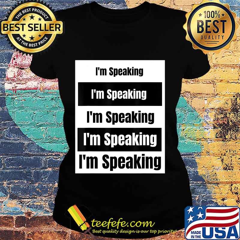 PenceHarris VP Debate 2020 I'm Speaking T-Shirt Ladies tee PenceHarris VP Debate 2020 I'm Speaking T-Shirt Ladies tee