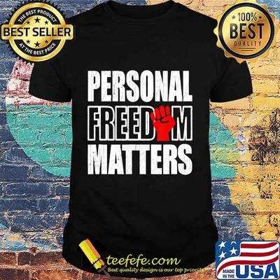 Personal Freedom Matters Black Lives Matter Shirt