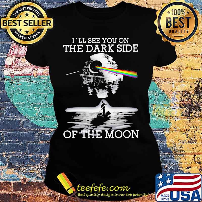 Pink floyd band i'll see you on the dark side of the moon s Ladies tee Pink floyd band i'll see you on the dark side of the moon s Ladies tee