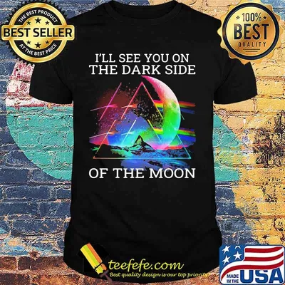 Pink floyd band i'll see you on the dark side of the moon shirt