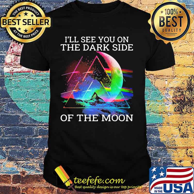 Pink floyd band i'll see you on the dark side of the moon shirt Pink floyd band i'll see you on the dark side of the moon shirt