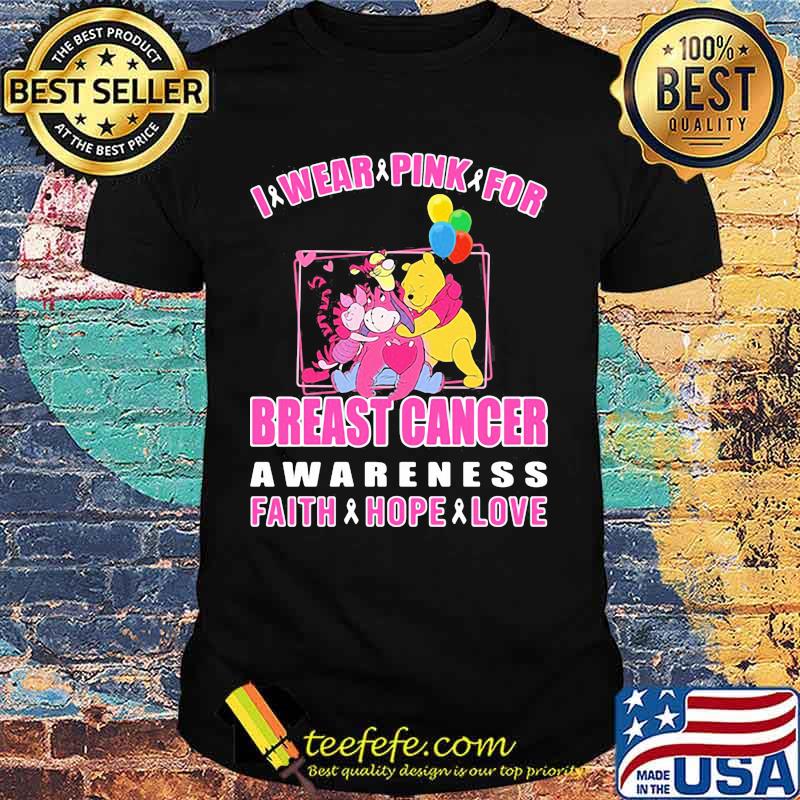 Pooh and friends i wear pink for breast cancer awareness faith hope love shirt