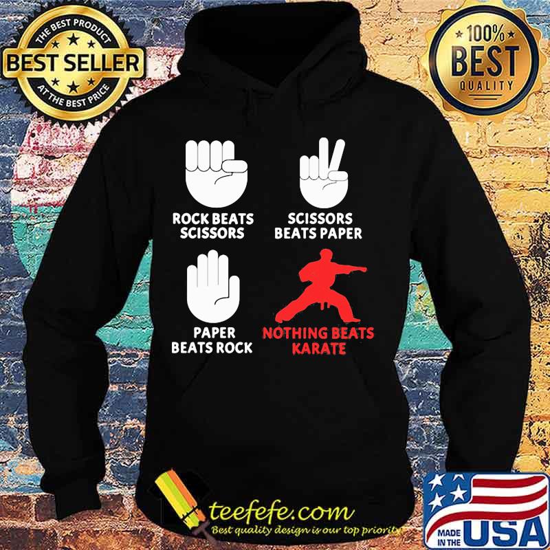 Rock beats scissors nothing beats karate s Hoodie Rock beats scissors nothing beats karate s Hoodie