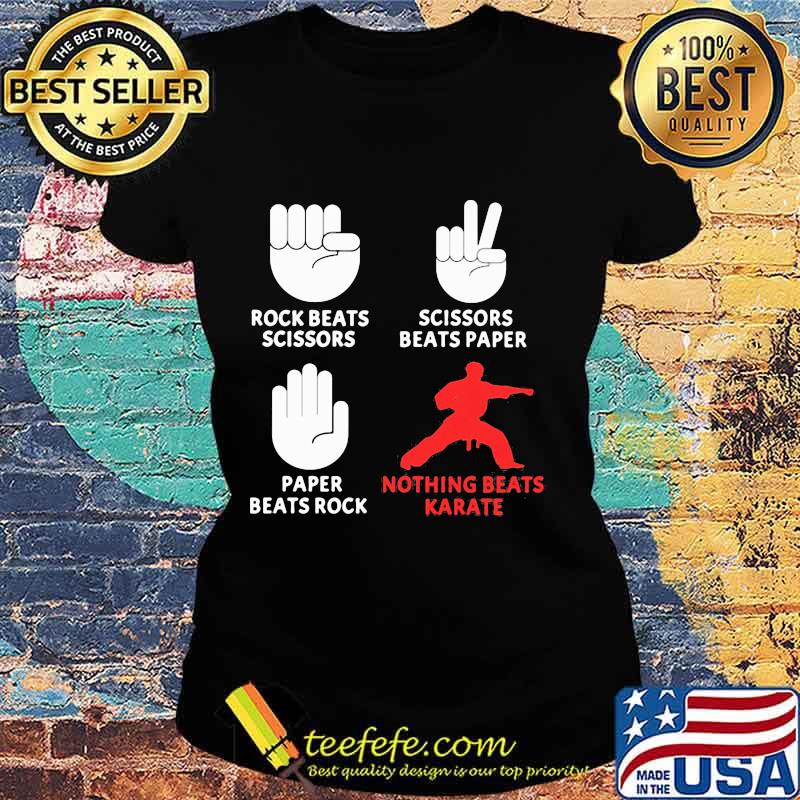 Rock beats scissors nothing beats karate s Ladies tee Rock beats scissors nothing beats karate s Ladies tee