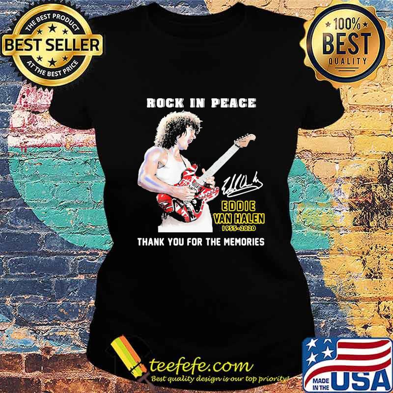 Rock in peace eddie van halen 1955 2020 thank for the memories signature s Ladies tee Rock in peace eddie van halen 1955 2020 thank for the memories signature s Ladies tee