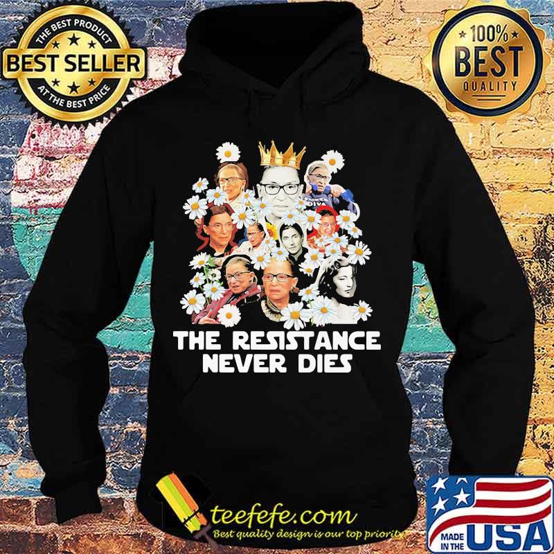 Ruth bader ginsburg the resistance never dies chrysanthemum flowers s Hoodie Ruth bader ginsburg the resistance never dies chrysanthemum flowers s Hoodie