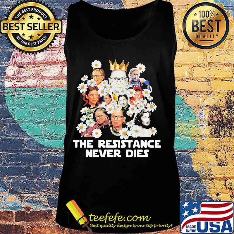 Ruth bader ginsburg the resistance never dies chrysanthemum flowers s Tank top Ruth bader ginsburg the resistance never dies chrysanthemum flowers s Tank top