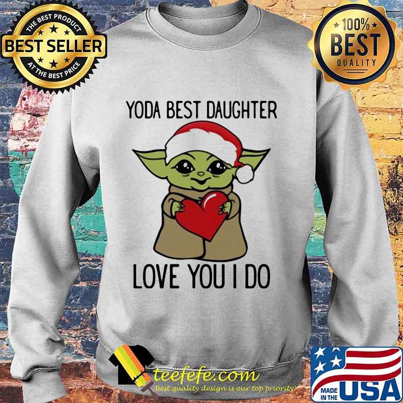 Santa yoda best daughter love you i do xmas s Sweater Santa yoda best daughter love you i do xmas s Sweater