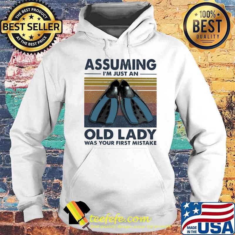 Scuba foot assuming I'm just an old lady was your first mistake vintage retro s Hoodie Scuba foot assuming I'm just an old lady was your first mistake vintage retro s Hoodie