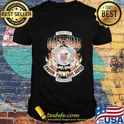 Since 1790 coast guard united states coast guard proud to have served veterans shirt