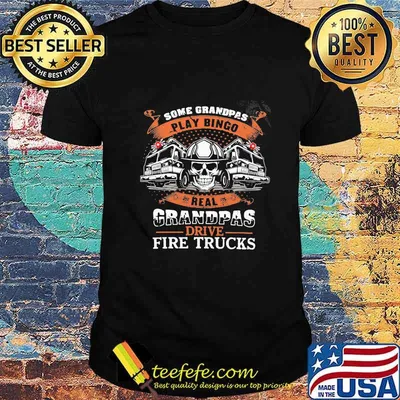 Skull some grandpas play bingo real grandpas drive fire trucks shirt